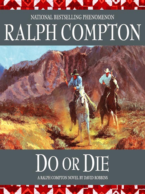 Title details for Do or Die by Ralph Compton - Available